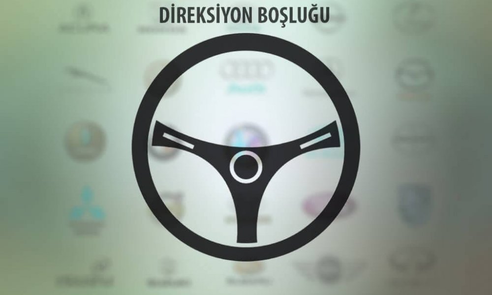 Arabada direksiyon boşluğu neden olur? Tamiri nasıl yapılır?